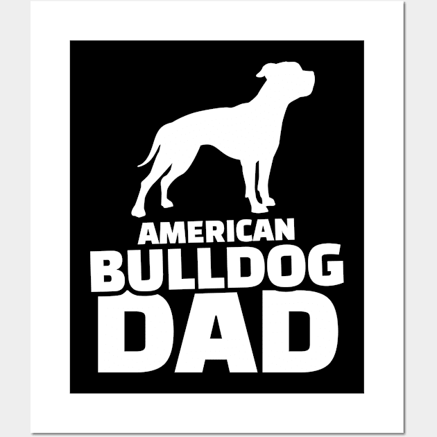 American Bulldog Dad Wall Art by Designzz